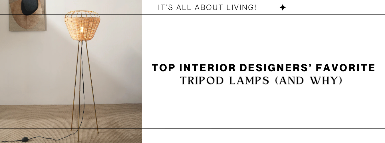 Top Interior Designers’ Favorite Tripod Lamps (and Why)
