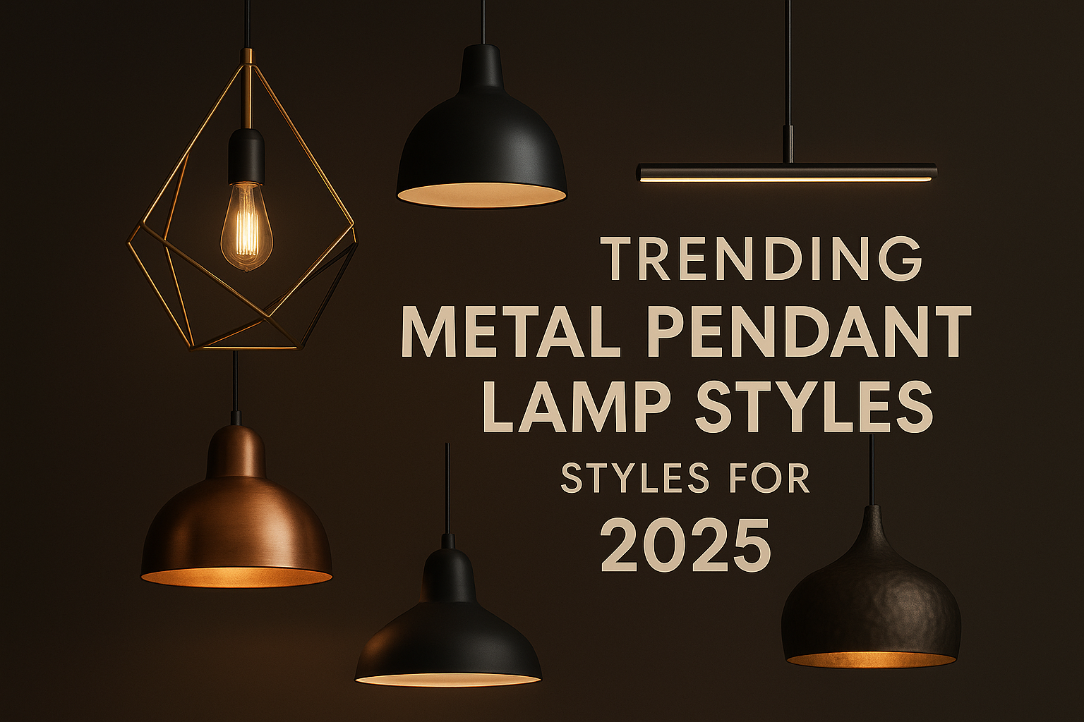 Trending Metal Pendant Lamp Styles for 2025