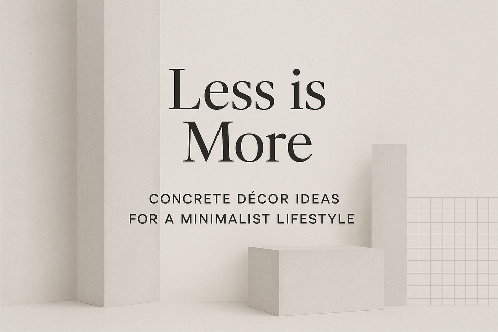Less is More: Concrete Décor Ideas for a Minimalist Lifestyle