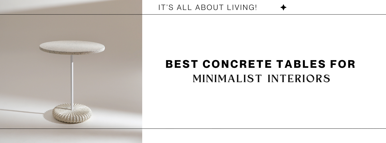 Best Concrete Tables for Minimalist Interiors