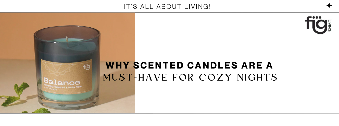 Why Scented Candles Are a Must-Have for Cozy Nights