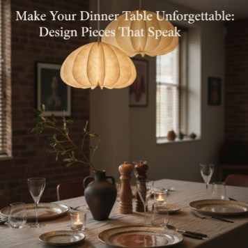 Make Your Dinner Table Unforgettable: Design Pieces That Speak