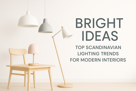 Bright Ideas: Top Scandinavian Lighting Trends for Modern Interiors