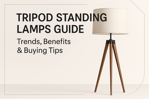 Tripod Standing Lamps Guide: Trends, Benefits & Buying Tips