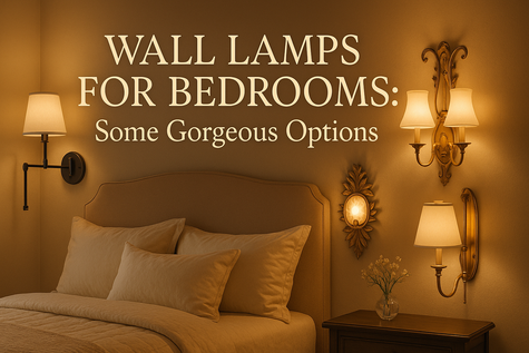 Wall Lamps for Bedrooms: Some Gorgeous Options